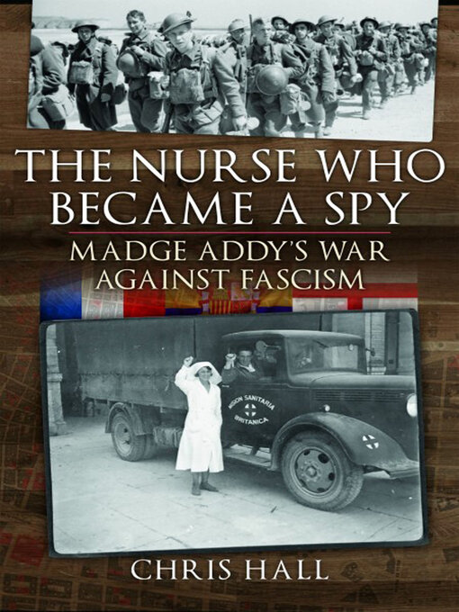 Title details for The Nurse Who Became a Spy by Chris Hall - Available